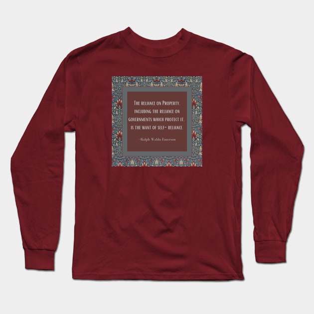 Emerson Self-Reliance Quote Long Sleeve T-Shirt by Everyday Anarchism